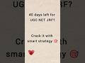 45 days me UGC NET JRF kaise crack kare?With smart strategy 🎯 #ugcnetjrf #strategy #shorts #trending