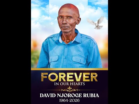 CELEBRATING THE LIFE OF DAVID NJOROGE RUBIA 1964 2026 