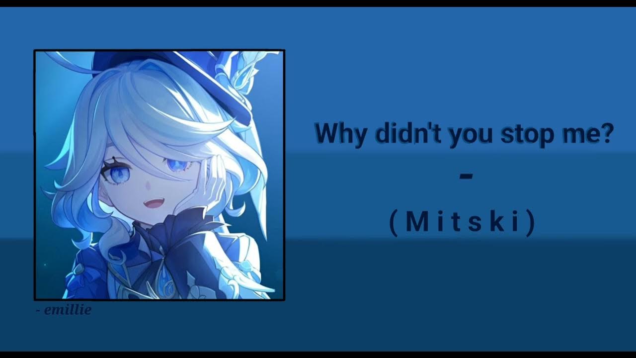Mitski why didn t you stop. Mitski why didn t you stop