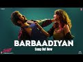 Barbaadiyan (Video) | Shiddat | Sunny K, Radhika M |Sachet T,Nikhita G, Madhubanti B |Sachin -Jigar