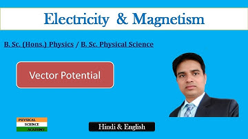 Vector Potential, Electricity and Magnetism
