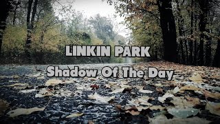Linkin Park - Shadow Of The Day | Lyrics & Tradução (EN-PT)