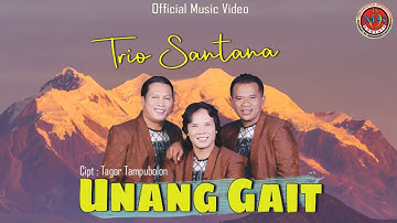 Trio Santana - Unang Gait (Official Music Video)