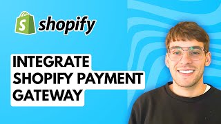 How to Integrate Shopify Payment Gateway [2026 Full Guide] screenshot 4