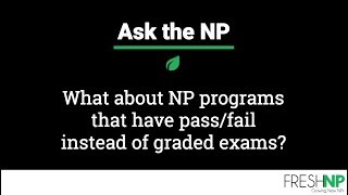 What about NP programs that have pass/fail instead of graded exams