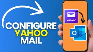 How to Configure Yahoo Mail in Outlook (2025)
