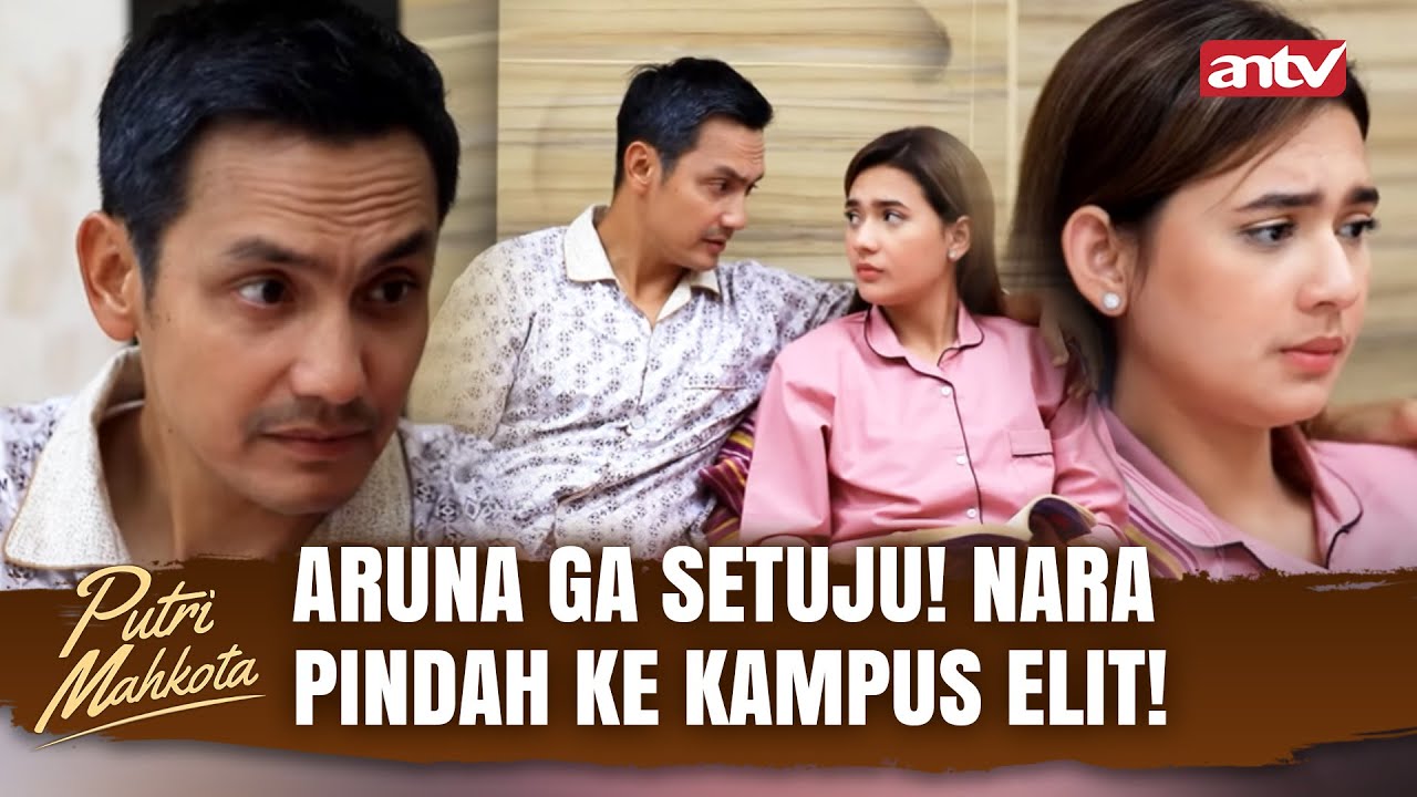 Irghi Bujuk Aruna Untuk Lakuin Ini! | Putri Mahkota Eps 7 Full