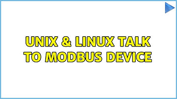 Unix & Linux: talk to modbus device