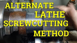 An Alternate Method To Screw Cut Larger Pitches In The Centre Lathe .