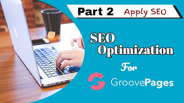 How To Do GroovePages SEO Optimization with Google Page Speed (Part 2)