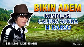 BIKIN ADEM‼️KOMPILASI CALUNG SUNDA H DARSO FT NENENG YETTY SYARIPAH