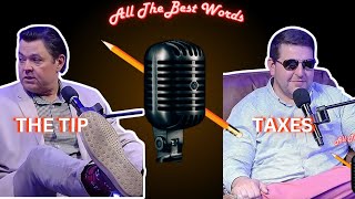 TAXES & THE TIP | All The Best Words Ep. 15