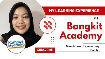 My Learning Experience at ​Bangkit Academy 2023 as a Machine Learning Cohort