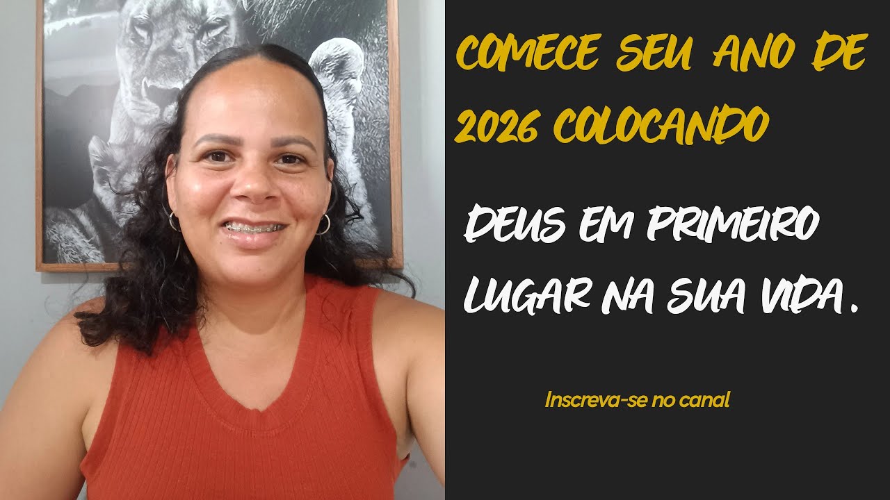 Comece seu ano de 2026 colocando Deus em primeiro lugar na sua vida! 