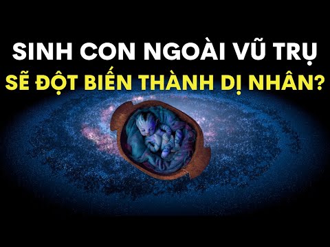 Video Nếu em bé sinh ngoài Vũ Trụ sẽ biến thành Người ngoài... - youtube