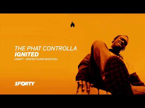 Single: The Phat Controlla - Ignited (Graft - Ignited Flows Bootleg) [Free Download]