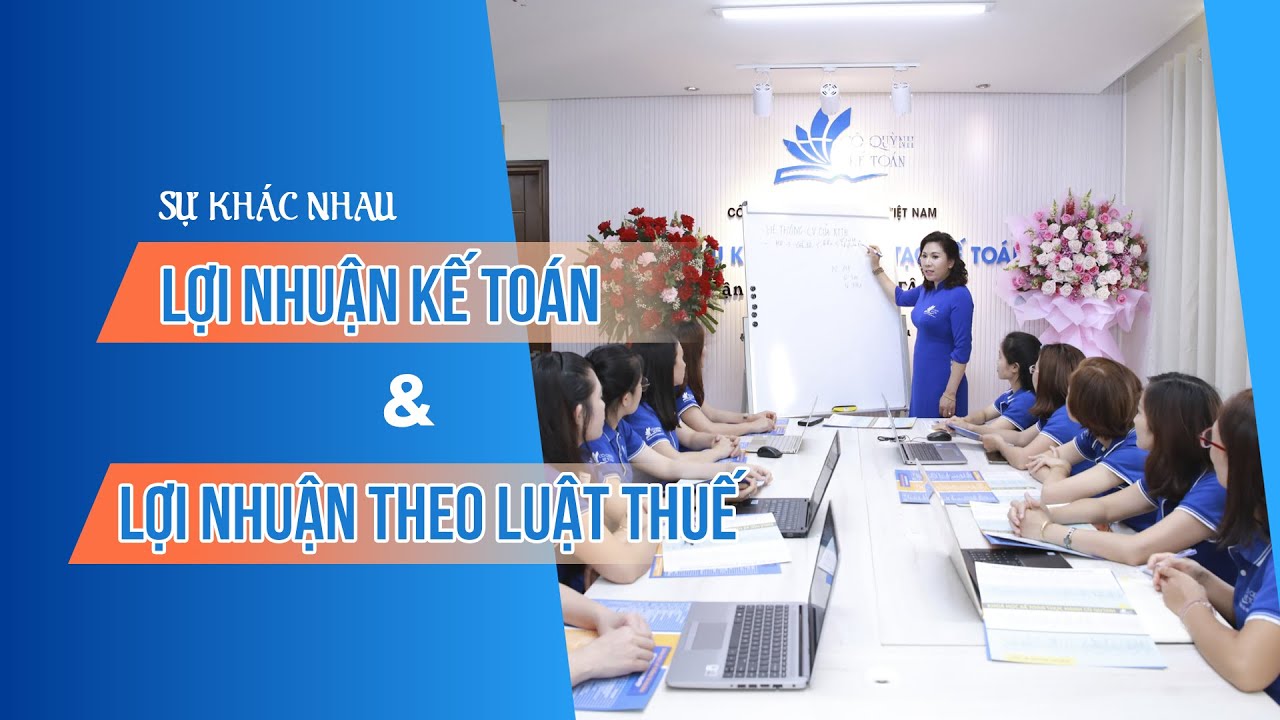 Sự khác nhau giữa lợi nhuận kế toán và lợi nhuận theo... - youtube