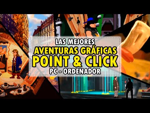 Las 10 mejores AVENTURAS GRÁFICAS POINT&CLICK de la historia del PC