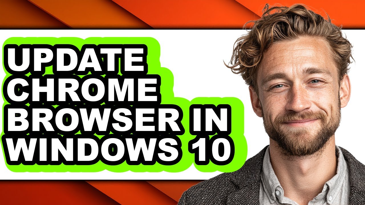 How to Update Chrome Browser in Windows 10 - Easy Guide