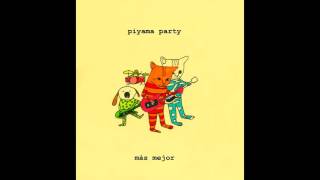 Piyama Party - Más Mejor [Full album]