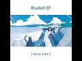 Bluebell EP Bonus Track / Cider Girl