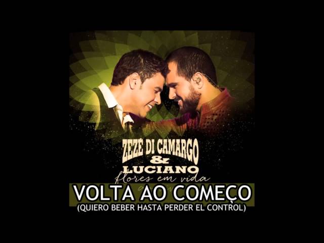 ZEZÉ DI CAMARGO & LUCIANO - VOLTA AO COMEÇO