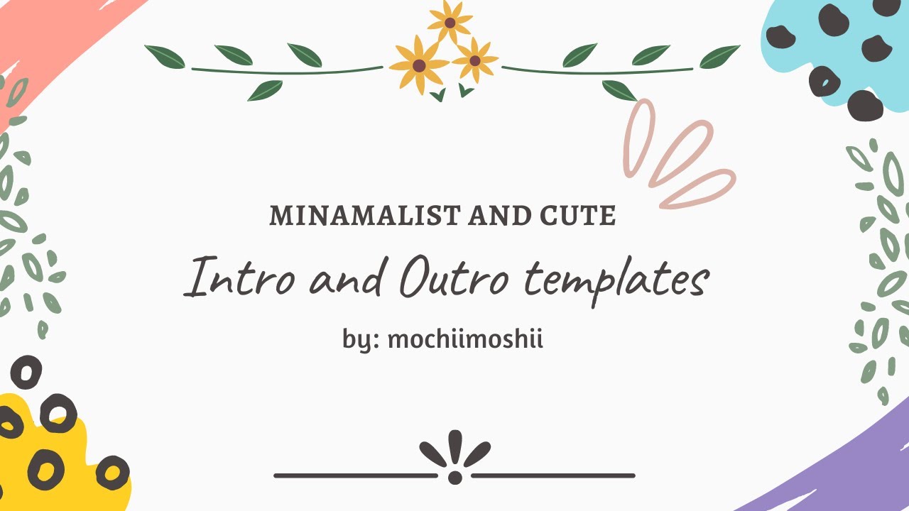 Minimalist and Cute Intro with Matching Outro Templates | mochiimoshii