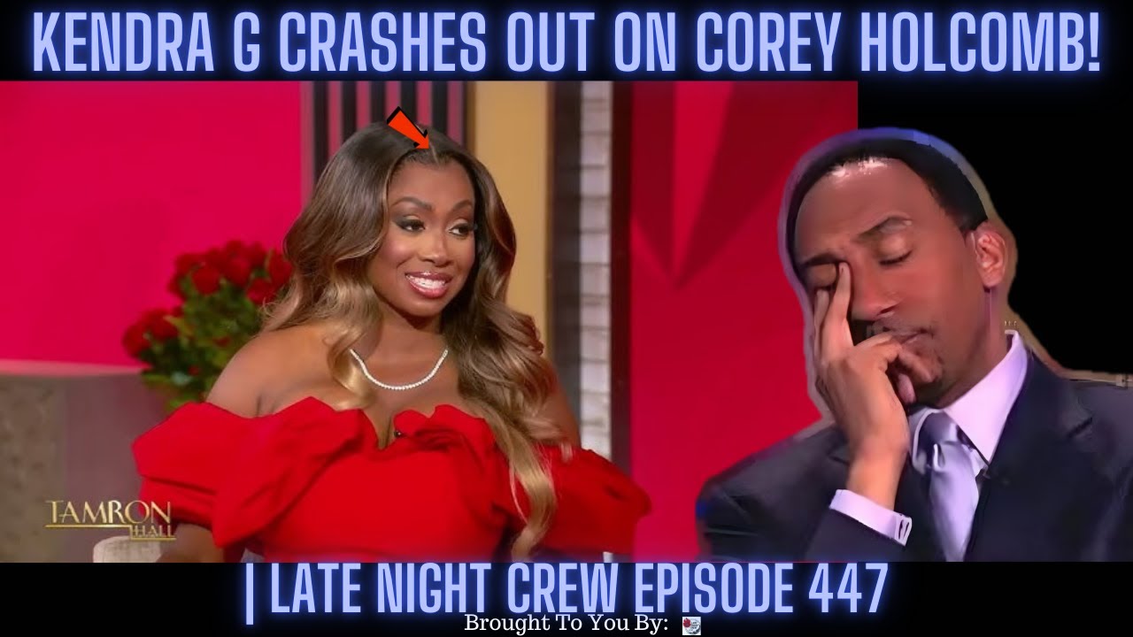 Kendra G CRASHES Out On Corey Holcomb After Being EXPOSED!