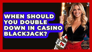When Should You Double Down In Casino Blackjack? - Casino Winners Advisor