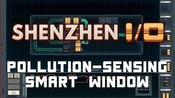 SHENZHEN I/O - Pollution Sensing Smart Window - Solution