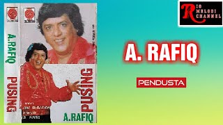 A. RAFIQ - PENDUSTA | O.M. EL RAFIQA