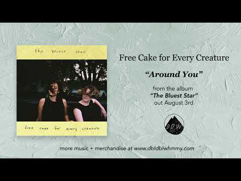 Free Cake For Every Creature - Around You (Official Audio)