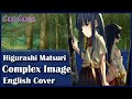 Higurashi: When They Cry - Matsuri OP 2 (English Cover) 【Can】 Complex Image | コンプレックス・イマージュ
