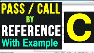 Pass By Reference in C Programming Language Video Tutorials