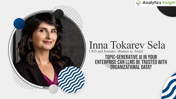 Inna Tokarev Sela, CEO and founder, illumex.ai, Israel