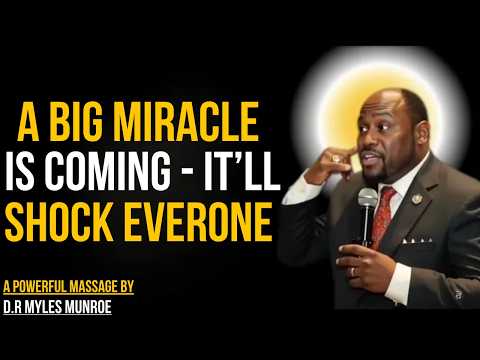 YOUR BREAKTHROUGH IS NEAR | Dr. Myles Munroe