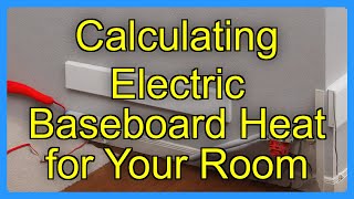 Calculating Electric Baseboard Heat for Your Room