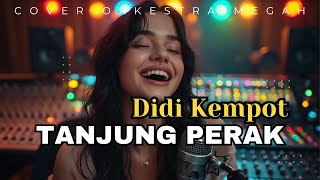 Tanjung Perak - Didi Kempot (Cover versi ORKESTRA PADUAN SUARA) jadi MEGAH