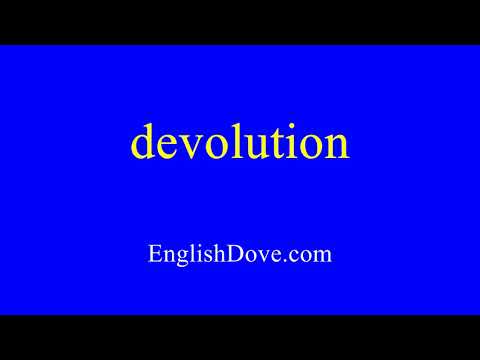 How to pronounce devolution in American English