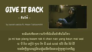 【Khmer lyric】GIVE IT BACK ( คืนให้ ) BY Sarah Salola ft. Mean TaitosmitH