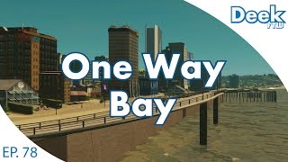 One Way Bay Ep.78 - Enhancing the Shorelines - Quays, Boardwalk, and Flood Walls - Cities Skylines screenshot 5
