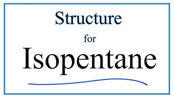 How to Write the Structure for Isopentane