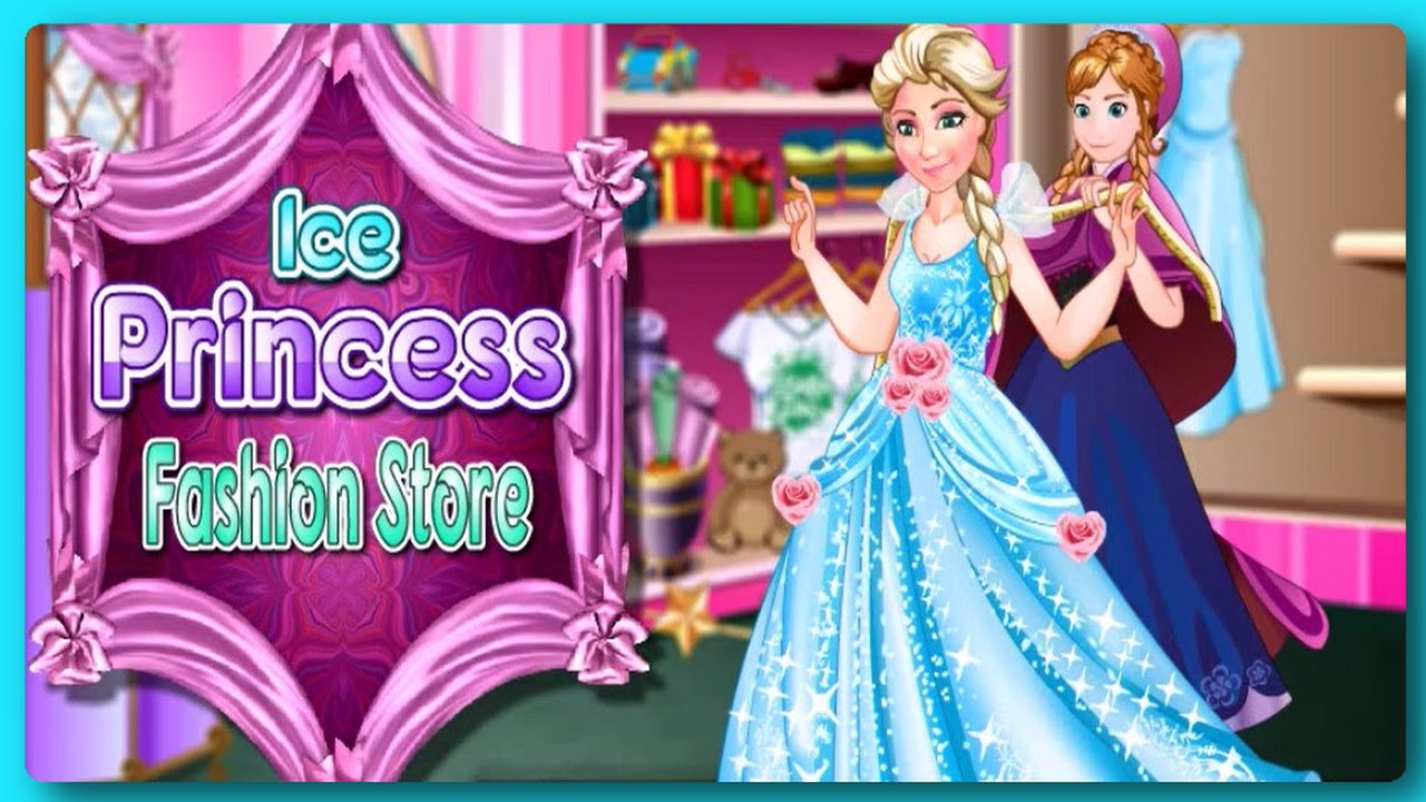 ICE Princess Fashion Store Game Review Anna & Elsa Beauty Makeover Games Online s