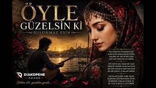 Öyle Güzelsin Ki Duygusal Şarkılar Diakopene Sound