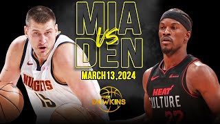Denver Nuggets vs Miami Heat Full Game Highlights | March 13, 2024 | FreeDawkins