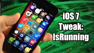 iOS 7 Jailbreak Tweak: IsRunning - FREE