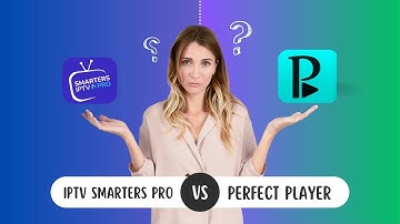 Perfect Player IPTV App vs IPTV Smarters Pro | Which IPTV Player Is the Best?