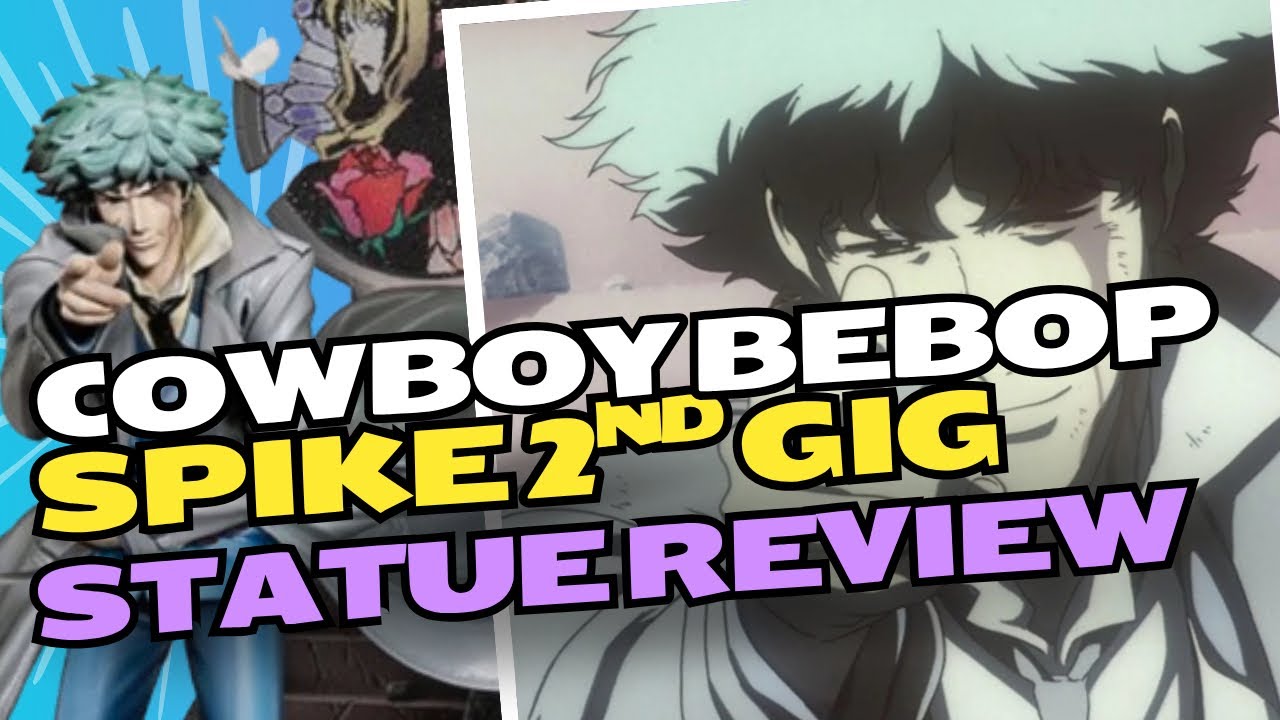 Cowboy Bebop - Spike Spiegel 2nd Gig (Daybreak) Statue Review