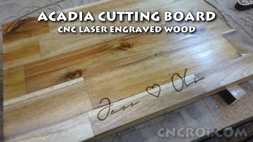 Acadia Cutting Board: CNC Laser Engraved Wood