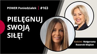 Małgorzata Rozenek-Majdan: skąd czerpie siłę? POWER PONIEDZIAŁEK 163